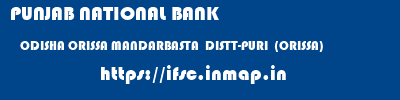 PUNJAB NATIONAL BANK  ODISHA ORISSA MANDARBASTA  DISTT-PURI  (ORISSA)   ifsc code